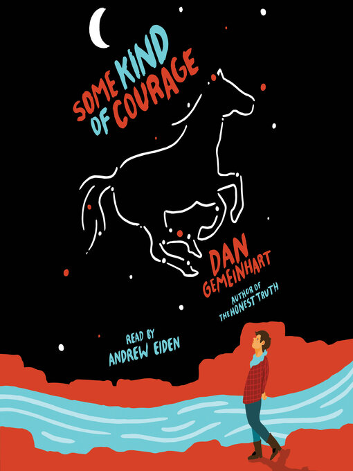 Title details for Some Kind of Courage by Dan Gemeinhart - Wait list